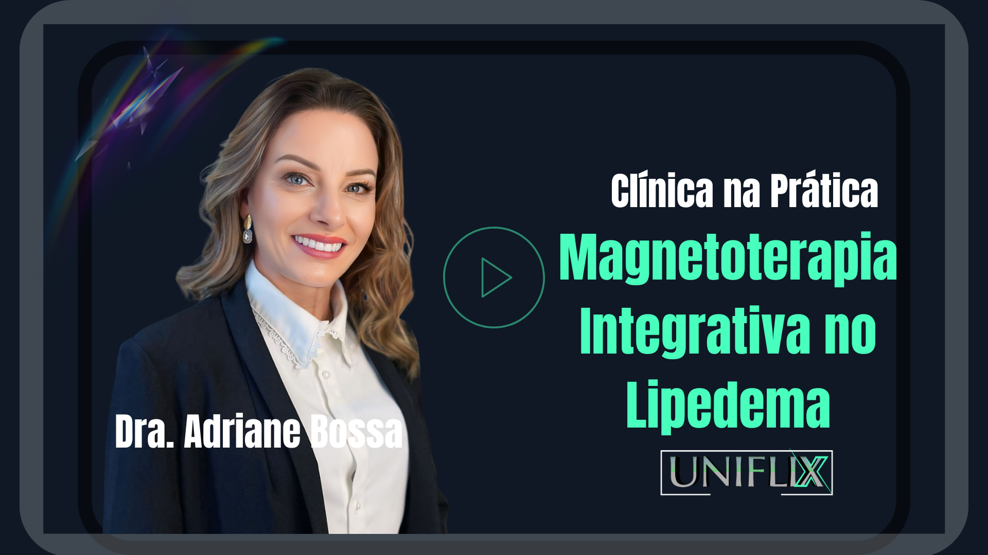 Dra. Adriane Bossa uniflix